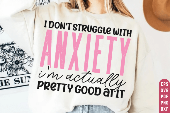 Download Sarcastic Anxiety Quote Svg, Funny Svg - Quote svg Collection
