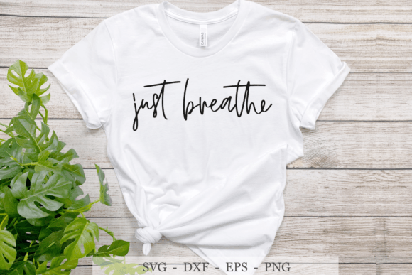 Download Just Breathe SVG, Motivational Svg File - Svg file Collection