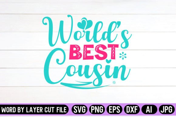 Download World’s Best Cousin SVG - Premium Bundle
