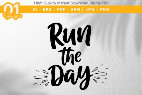 Download Run the Day Motivational SVG File - Svg file Collection
